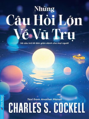cover image of Những Câu Hỏi Lớn Về Vũ Trụ